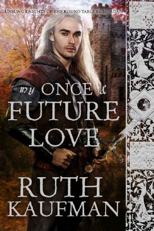 [Unsung Knights of the Round Table 01] • My Once & Future Love